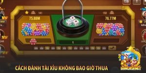 Cách đánh tài xỉu không bao giờ thua