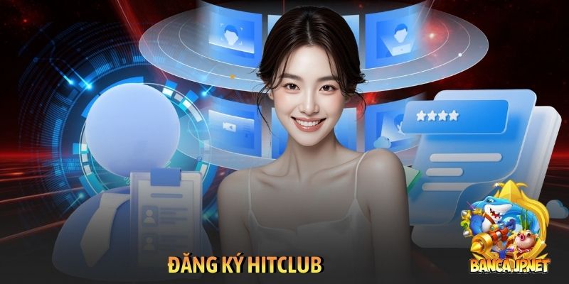 Đăng ký Hitclub