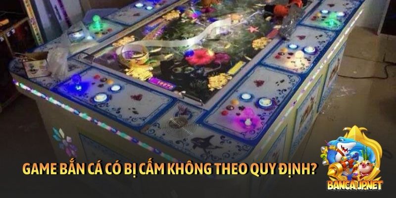 Game bắn cá có bị cấm không và góc nhìn pháp lý từ thực tế 4 Game bắn cá có bị cấm không theo quy định?