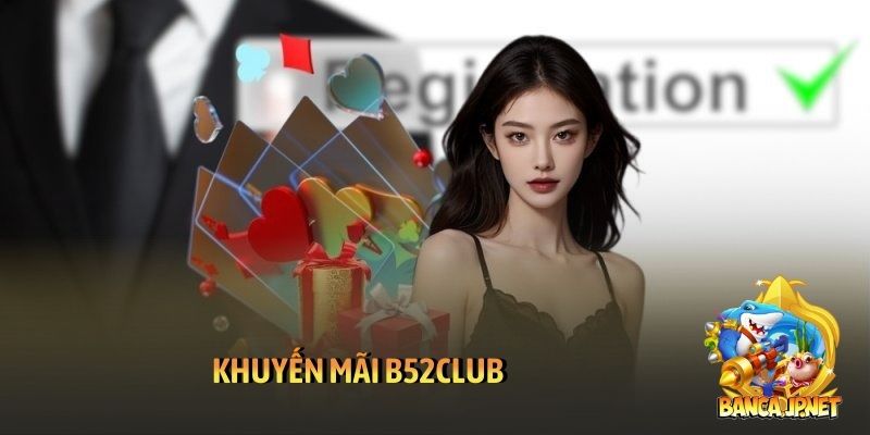 Khuyến mãi B52Club