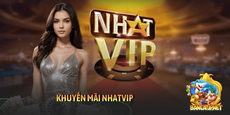 khuyến mãi Nhatvip