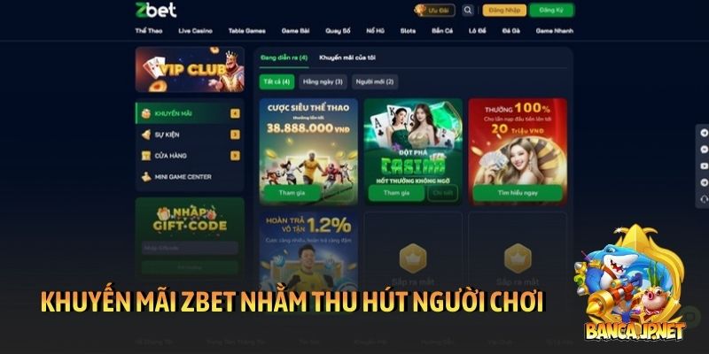 Khuyến mãi Zbet nhằm thu hút hàng triệu người chơi