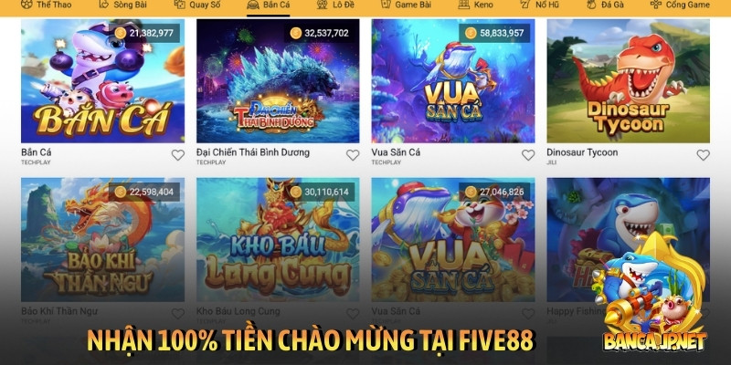 Nhận 100% tiền chào mừng tại FIVE88
