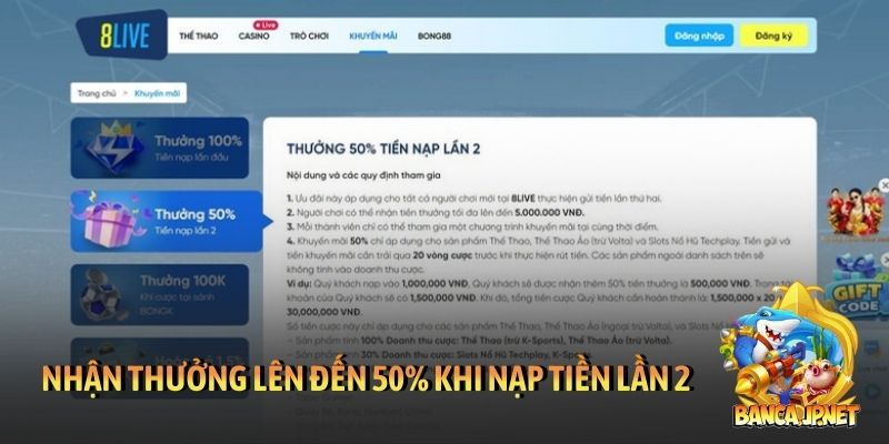 Nhận thưởng lên đến 50% khi thực hiện nạp tiền lần 2