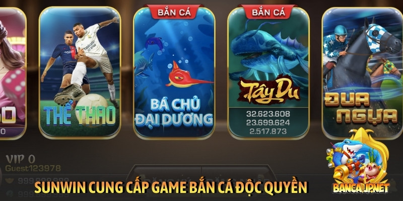Sunwin cung cấp game bắn cá độc quyền
