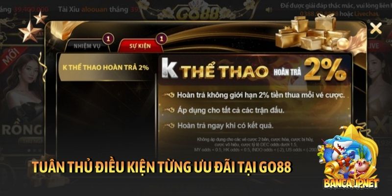 Tuân thủ điều kiện từng ưu đãi tại cổng game GO88